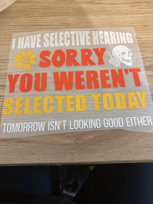 I Have Selective Hearing Iron-On Transfer