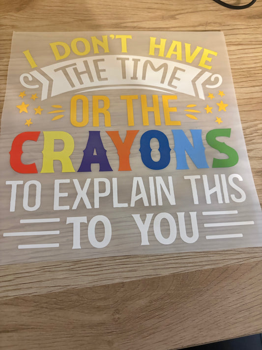 I Don't Have The Time Iron-On Transfer